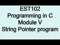 Pointer to string program Module 5 Part 1d KTU EST 102 Programming in C