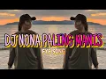 DJ NONA MANIS NONA PALING MANIS (GENREDANGDUT) REMIX BY IRFANREMIXER 