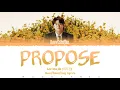LEE MU JIN(이무진) 'Propose'(청혼 하지 않을 이유를 못 찾았어) LYRICS [COLOR CODED LYRICS]