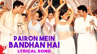 Download Lyrical | Pairon Mein Bandhan Hai Song with Lyrics | Mohabbatein | Shah Rukh Khan | Anand Bakshi MP3