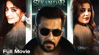 sikandar full movie 2025 hd salman khan new hindi action blockbuster movie 2025 rashmika mandana