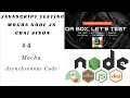 Mocha - How to handle Asynchronous Code inside Tests