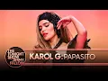 Download Lagu Karol G: Papasito | The Tonight Show Starring Jimmy Fallon