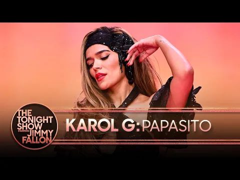 Video Thumbnail: Karol G: Papasito | The Tonight Show Starring Jimmy Fallon