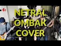 Download Lagu Netral ( NTRL ) - Ombak | Best Cover | 2020