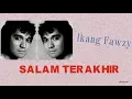 Download Lagu Salam Terakhir - Ikang Fawzy (Lirik Video)