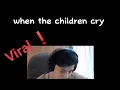 Download Lagu lagu when the children cry | when the children cry