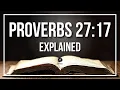 PROVERBS 27 17 Explained PROVERBS 27 17 Meaning According to the Bible KJV