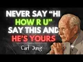 Download Lagu Say These 3 Magic Key Words and He’ll Think About You Nonstop | Carl Jung