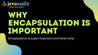 Why Encapsulation is Important Java for Beginners