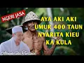 Download Lagu Carita Aki Aki Umur 400 Taun || Abuya Uci Turtusi