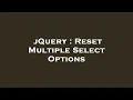 jQuery Reset Multiple Select Options