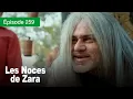 Les noces de Zara - Ep 259 - Un Mariage de larmes et de secrets - Série en français - HD