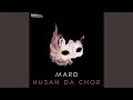 Download Lagu Toon Mere Husan Da Chor