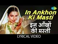 Download Lagu In Ankhon Ki Masti with lyrics | इन आँखों की मस्ती गाने के बोल | Umrao Jaan | Rekha, Farouque Shaikh