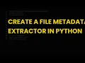Create a file metadata extractor in python