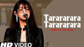 tarararara tarararara song tararara time of our lives by zhao lei full song version