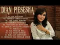 Download Lagu DIAN PIESESHA FULL ALBUM | LAGU NOSTALGIA 80 90AN | TAK INGIN SENDIRI - SATUKANLAH HATI KAMI