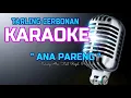 Lagu KARAOKE TARLING CERBONAN | ANA PARENG