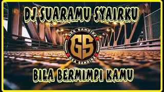 Download DJ SUARAMU SYAIRKU JUNGLE DUTCH || DJ BILA BERMIMPI KAMU VIRAL TIKTOK YANG KALIAN CARI MP3