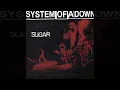 System Of A Down - Sugar (Without Guitar) Rare Version