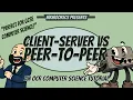 Client-Server or Peer-to-Peer Networks - OCR GCSE J277 9-1 Computer Science