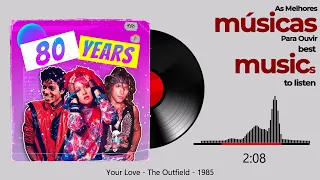 Your Love - The Outfield - 1985