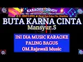Download Lagu BUTA KARENA CINTA KARAOKE - mansyur.S (Om Rajawali Music @karaoke-dendy )