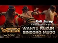 RAWE RAWE RANTAS..!! FULL SURUP - WAROK WRSM WAHYU RUKUN SINDORO MUDO - Live NONGKOSAWIT KENTENGSARI