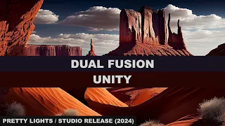 DUAL FUSION UNITY - EP Studio Release