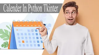 Create Gui Calendar Using Python Tkinter Tkinter Project