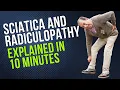 Sciatica Radiculopathy Explained in 10 Minutes