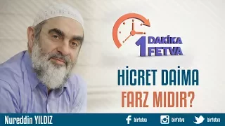 Hicret daima farz mıdır?
