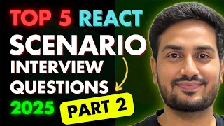 Top 5 React Scenario Based Interview Questions and Answers 2025 Frontend Interview PART 2