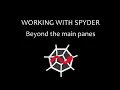 Working with Spyder - Part 1 Beyond the main panes
