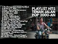 PLAYLIST AKUSTIK POP 2000-AN INDONESIA HITS UNTUK PERJALANAN PANJANG \u0026 SANTAI | Lagu Full Album