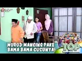 Lagu LUCU BANGET! MUROD MANCING PAKE BAWA BAWA CUCUNYA!  | TUKANG OJEK PENGKOLAN EPS 810