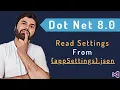 Net 8 0 Read settings from appSettings json file in console application