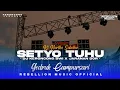 Download Lagu DJ SETYO TUHU • Style Keroncong Bwi X Gedruk Pargoy Jaranan Dorr Campursari Viral