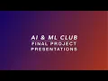 Final Project Presentation 2025 AI ML Club sjsu