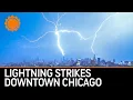 Wild night of lightning in downtown Chicago AccuWeather