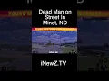 Young Man Found Dead On Minot ND Street