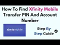 How To Find Xfinity Mobile Transfer PIN And Account Number