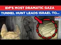 On Cam - IDF s Most Dramatic Gaza Tunnel Hunt Leads Israel To Hamas Shocking Rocket Build-up