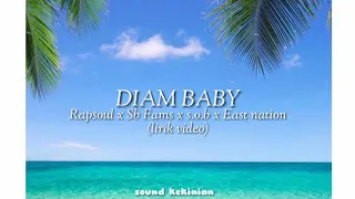 Download Diam baby (lirik video) Rapsoul x Sb Fams x s.o.b x East nation MP3