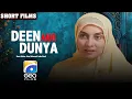 Download Lagu Deen Aur Duniya | Short Films | Erum Akhtar - Asim Mehmood - Laila Wasti | Geo Films