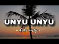 Download Lagu UNYU UNYU - dede risty - lirik