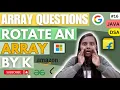 Rotate An Array by K Arrays Leetcode JAVA DSA