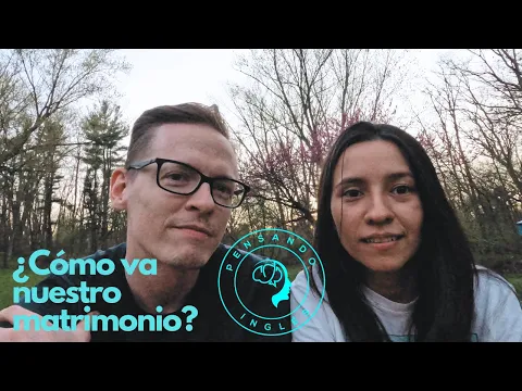 Hablando de nuestro matrimonio en Inglés Intermedio. What we have learned living together