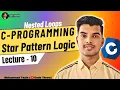 Nested Loops Star Pattern Programs in C Language Pattern Logic 2025